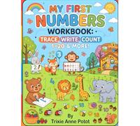 My First Numbers Workbook: Trace, Write, Count 1-20 & More!: Fun Number Tracing, Counting, Number Words & Early Math Activities for Kids Ages 4-6