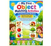 My First Object Matching Activities Preschool Activity Workbook - Develop Logic and Observation Skills: Picture matching activities to develop logic ... skills from preschool and first grade.