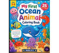 My First Ocean Animal Coloring Book: Cute and Easy Animal Coloring Pages for Toddlers and Preschool Kids, Fun Learning Activity Book for Boys and Girls