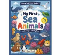 My First Ocean Animals: A Screen-Free Colouring & Learning Book for Toddlers Ages 1-2 | Point. Touch. Listen. Repeat.