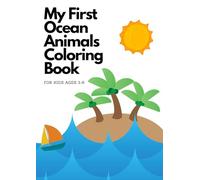 My First Ocean Animals Coloring Book For Kids Ages 3-6 - Fun and Easy Pictures of Dolphins, Sharks, Turtles and More
