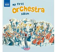 My First Orchestra Album – Import – NAXOS