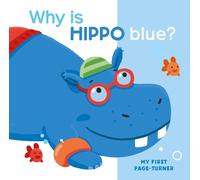 My First Page Turner Why Is Hippo Blue?