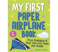 My First Paper Airplane Book by Jessica Jessica Allen Allen Jessica Jessica Allen Allen (Auteur)