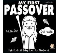 My First Passover, High Contrast Baby Book for Newborns, 0-12 Months: Black and White Baby Book from Birth | First Pictures and Shapes | Pesach Gift for Toddlers