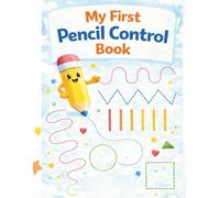 My First Pencil Control Book: Tracing Lines, Shapes & Pre-Writing Skills for Kids Ages 3+