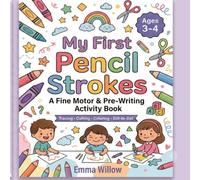My First Pencil Strokes: A Fine Motor & Pre-Writing Activity Book for Ages 3-4 | Tracing Lines, Curves, Circles: Build Early Pencil Control, Hand-Eye ... Fine Motor Skills, and Pre-Writing Confidence