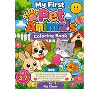 My First Pet Animal Coloring Book: Fun & Easy Cute Pet Designs for Toddlers and Preschoolers | Boost Creativity, Learning & Relaxation
