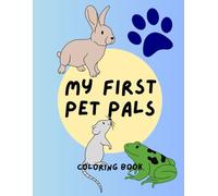 My First Pet Pals: Fun and Easy Coloring for Kids Ages 4-8