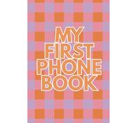 My First Phone Book: Berry and Orange Gingham Edition | A Kids' Address Book for Girls with Conversation Starters, Phone Manners & Call Log