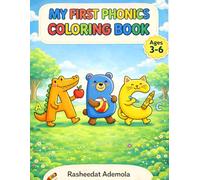 My First Phonics Coloring Book: Learn Letter Sounds & Blended Vowels Through Fun Coloring (Ages 3-6)