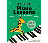 My First Piano Lessons: Fun, Easy-to-Follow Instructions for Kids