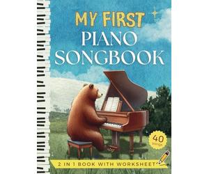 My First Piano Songbook - Easy Sheet Music for Kids and Beginners: Letter Name in Big Notehead, Fingering, Hand Position Chart, Music Theory ... Songs and Nursery Rhymes Anyone Can Play
