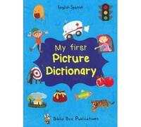 My First Picture Dictionary: English-Spanish with over 1000 words (2016) - [Version Originale] Inconnu (Auteur)