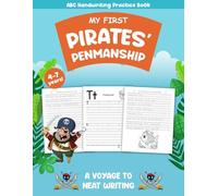 My First Pirates’ Penmanship: A Treasure Map to Handwriting Fun for Kids