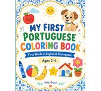 My First Portuguese Coloring Book: First Words in English & Portuguese for Ages 2-4
