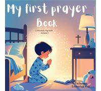 My first prayer book: Little souls, big faith - Volume 2