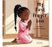 My first prayer book - volume 1: Little souls, big faith
