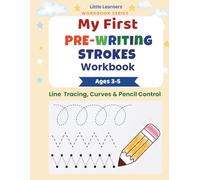 My First Pre-Writing Strokes Workbook: Line Tracing, Curves & Pencil Control for Ages 3-5