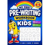 My First Pre-Writing Workbook for Kids: Ages 4-6: Fun Lines, Shapes, Patterns & Number Tracing Activities to Build Pencil Control, Fine Motor Skills & Handwriting Readiness
