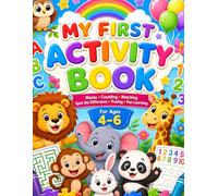 My First Preschool Activity Book: Fun Learning Activities for Kids Ages 4-6 | Counting, Matching, Puzzles, Patterns & More