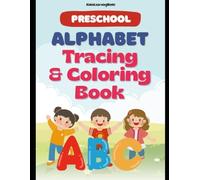 My First Preschool Alphabet Tracing & Coloring Book: Fun ABC Letter Practice, Handwriting, Coloring Activities & Early Learning for Kids Ages 3-5