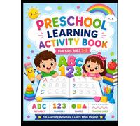 My First Preschool Learning Activity Book: ABC, Numbers, Shapes & Tracing Lines for Kids Ages 3-5