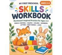 My First Preschool Skills Workbook: Montessori-Inspired Practice for Ages 3-4