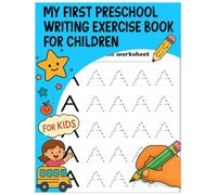My First Preschool Writing Exercise Book for Children: Pre-Handwriting Alphabet Practice with Pen Control, Line Tracing, Letters, Color Animals, and More! for Kids