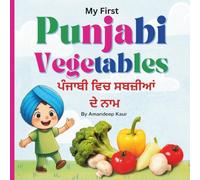 My First Punjabi Vegetables: Learn Vegetables in Punjabi and English
