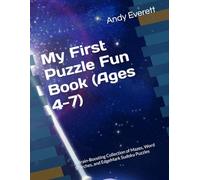 My First Puzzle Fun Book (Ages 4-7): A Brain-Boosting Collection of Mazes, Word Searches, and EdgeMark Sudoku Puzzles