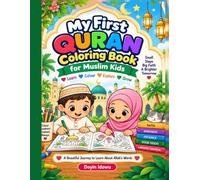My First Quran Coloring Book for Muslim Kids: 84 Pages of Islamic Learning & Fun Activities - Arabic Alphabet, Salah, Duas, Ramadan & Values for ... Girls Ages 4-8 | Perfect Eid & Ramadan Gift