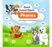 My First Reading Practice Book: Short Vowel Phonics from Letters to CVC Words.: A Friendly Phonics Workbook for Ages 3-7