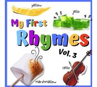 My First Rhymes Vol. 3: Learn what rhymes with what