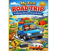 My First Road Trip: A Coloring Adventure Across the Land: Big simple designs, bold lines, and easy road trip scenes with cars, family travel, and outdoor adventures for ages 3-8