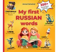 My First Russian Words: A Bilingual English-Russian Picture Book for Kids Ages 6-8