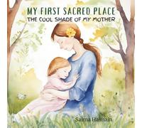 My First Sacred Place: The Cool Shade of My Mother