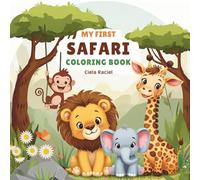 My First Safari Coloring Book Fun and Easy Safari Animals for Kids Ages 2-5 helps children identify safari animals and learn their names in both English and Spanish.
