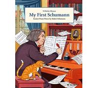 My First Schumann: Easiest Piano Pieces by Robert Schumann (Easy Composer Series) by Unknown(2016-05-01)