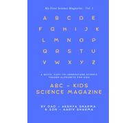 My First Science Magazine: My First Science Book - A to Z for Kids of All Ages