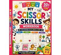My First Scissor Skills Workbook: 4 Progressive Levels of Cutting Practice for Kids Ages 3-8 | Cut, Color, Stick & Play