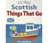 My First Scottish Things That Go