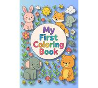 My First Scribble Coloring Book for Kids Ages 2 and Up: 80 Big, Simple Pictures - Animals, Cars, Dinosaurs, Rockets & More - Bold Outlines • Preschool & Kindergarten • Perfect Gift for Boys & Girls