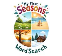My First Seasons Word Search: 50 Simple Puzzles for Kids Learning to Read & Spell plus 10 Bonus Coloring Pages!