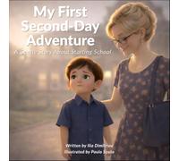 My First Second-Day Adventure: A Gentle Story About Starting School