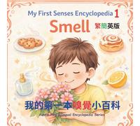 My First Senses Encyclopedia 1 : Smell Trilingual Version TW/CN/EN