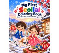 My First Seollal Coloring Book: A Fun Introduction to Korean New Year for Kids