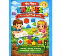 My First Shapes Activity Workbook: Tracing, Coloring, Matching, Counting & Shape Games for Kids Ages 3-6