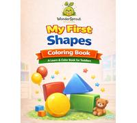My First Shapes Coloring Book: A Learn & Color Activity Book for Toddlers and Preschoolers
