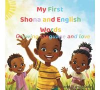 My First Shona and English Words: A joyful first-words learning book for kids ages 0-8